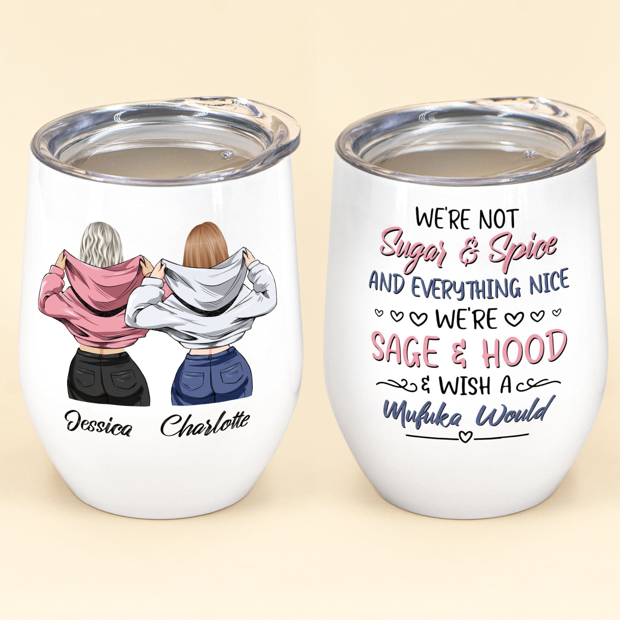 We're Sage And Hood - Personalized Wine Tumbler - Birthday Gift, Funny Friendship Gift For Besties, Best Friends, Soul Sisters