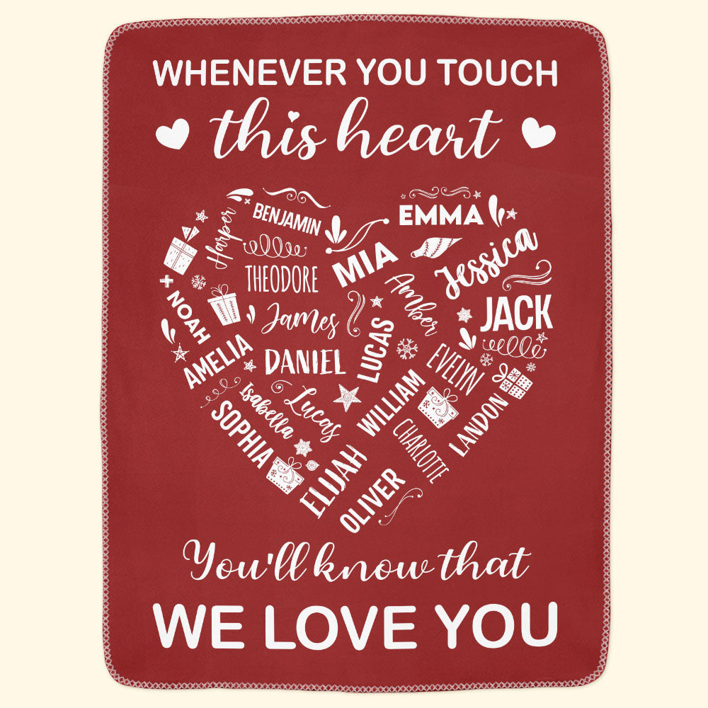 Whenever You Touch This Heart You'll Know That We Love You - Personalized Blanket