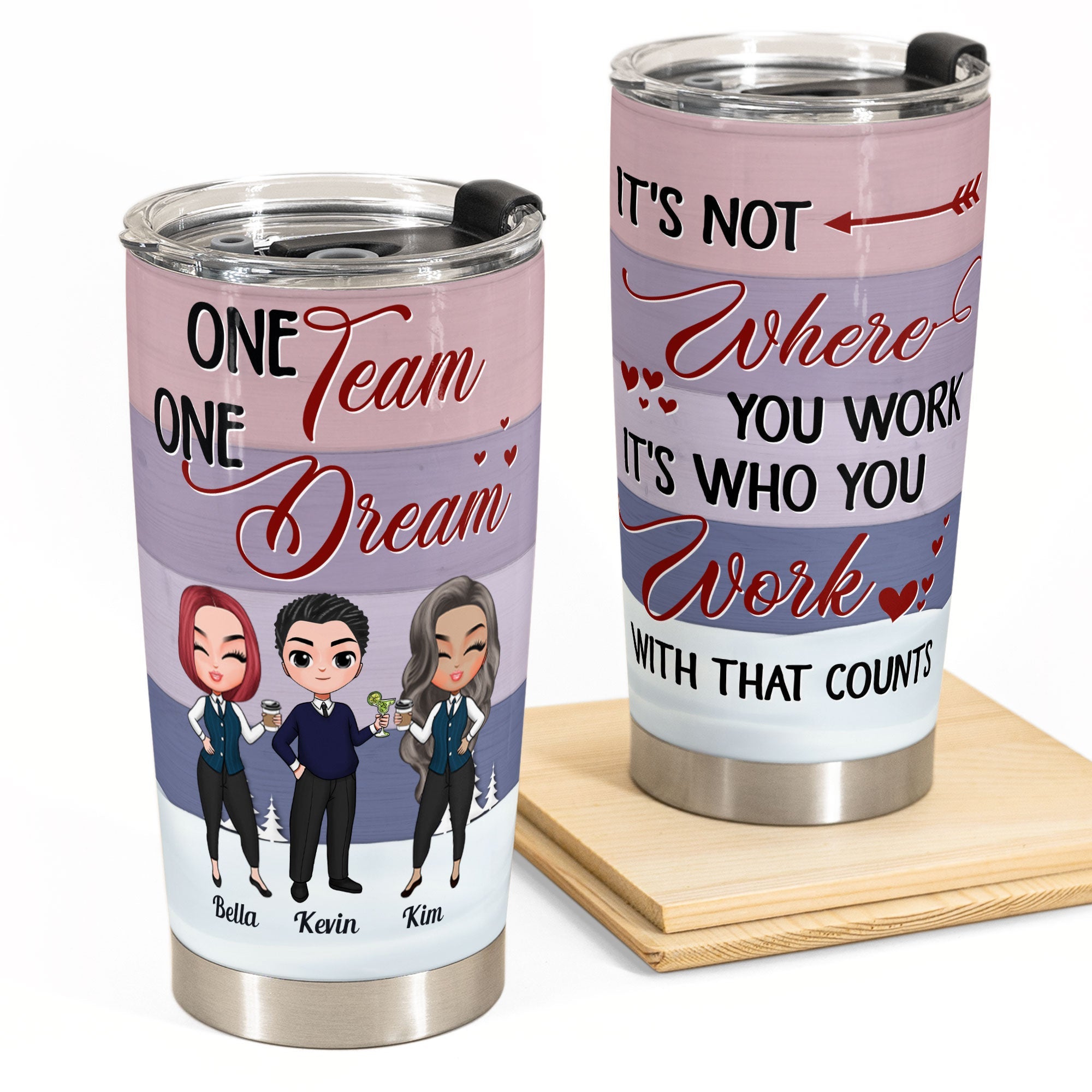 It's Who You Work With That Counts - Personalized Tumbler Cup - Birthday, AnniversaryGift For Co-workers, Work Besties, Colleagues