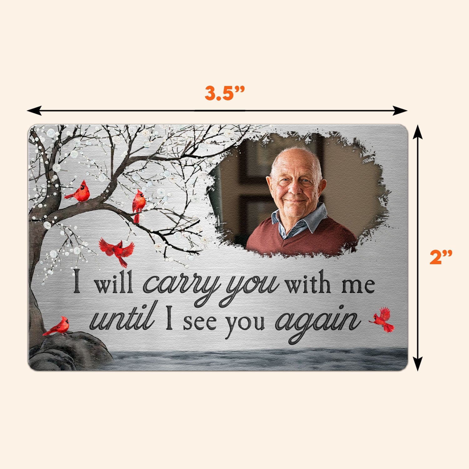 I Will Carry You With Me Until I See You Again - Personalized Aluminum Photo Wallet Card