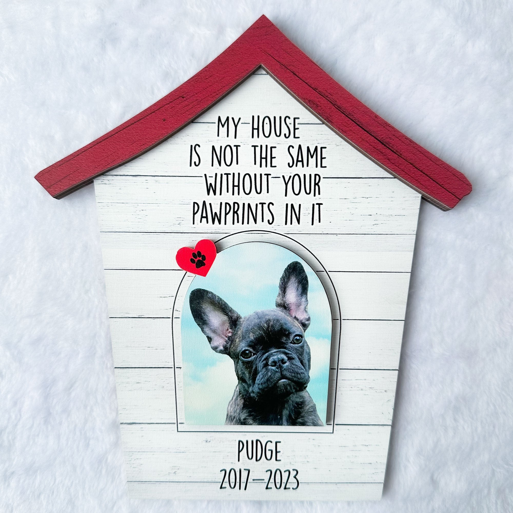 Without Your Pawprints, Our House Not The Same - Personalized Wooden Photo Plaque