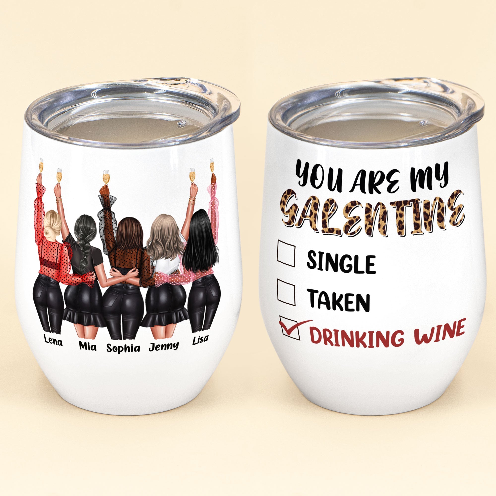 You Are My Galentine - Personalized Wine Tumbler - Birthday, Galentine's Day Gift For Friends, Girl Squad, Wine Lovers