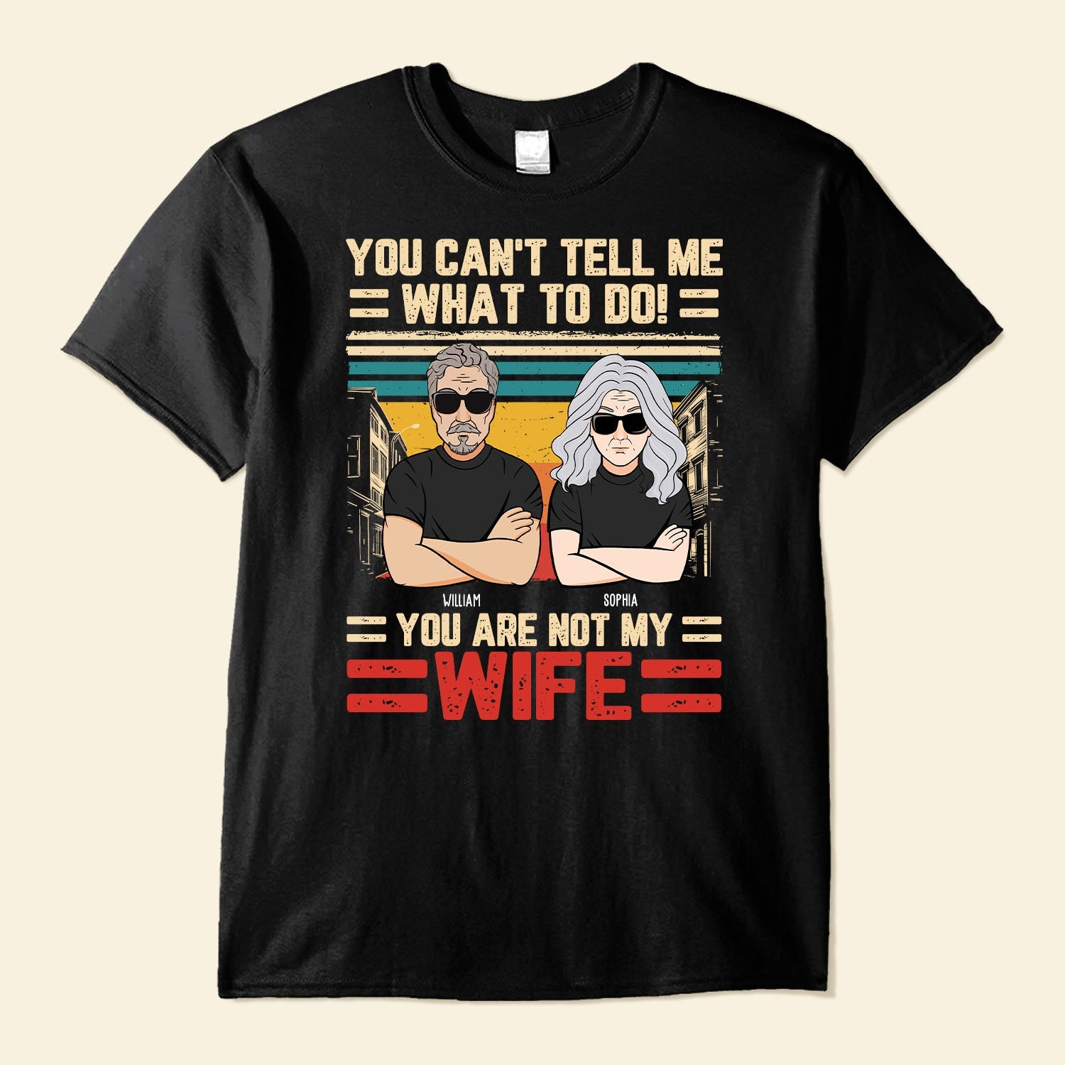 You Are Not My Wife - Personalized Shirt