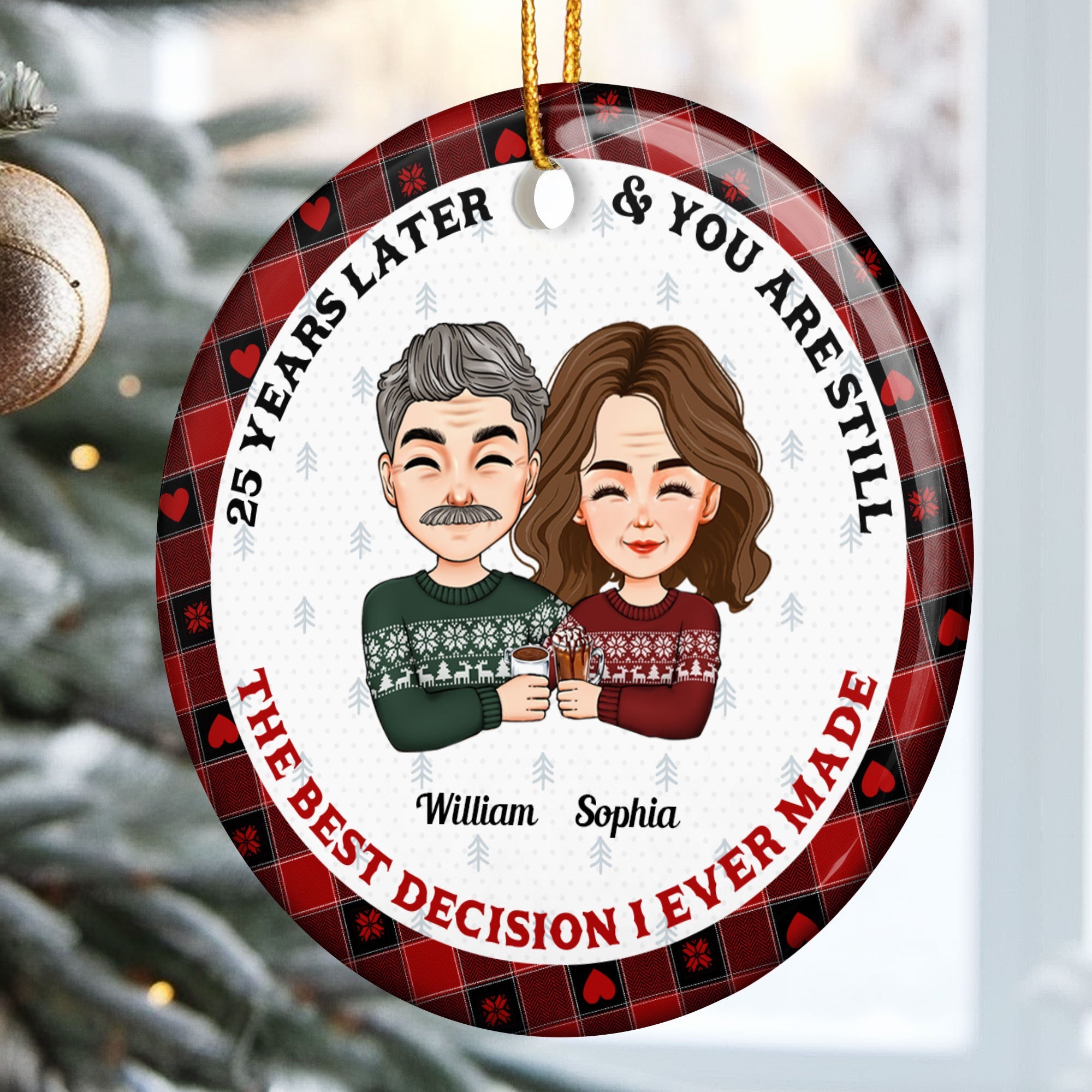 Years Later And You Are Still The Best Decision I Ever Made - Personalized Ceramic Ornament