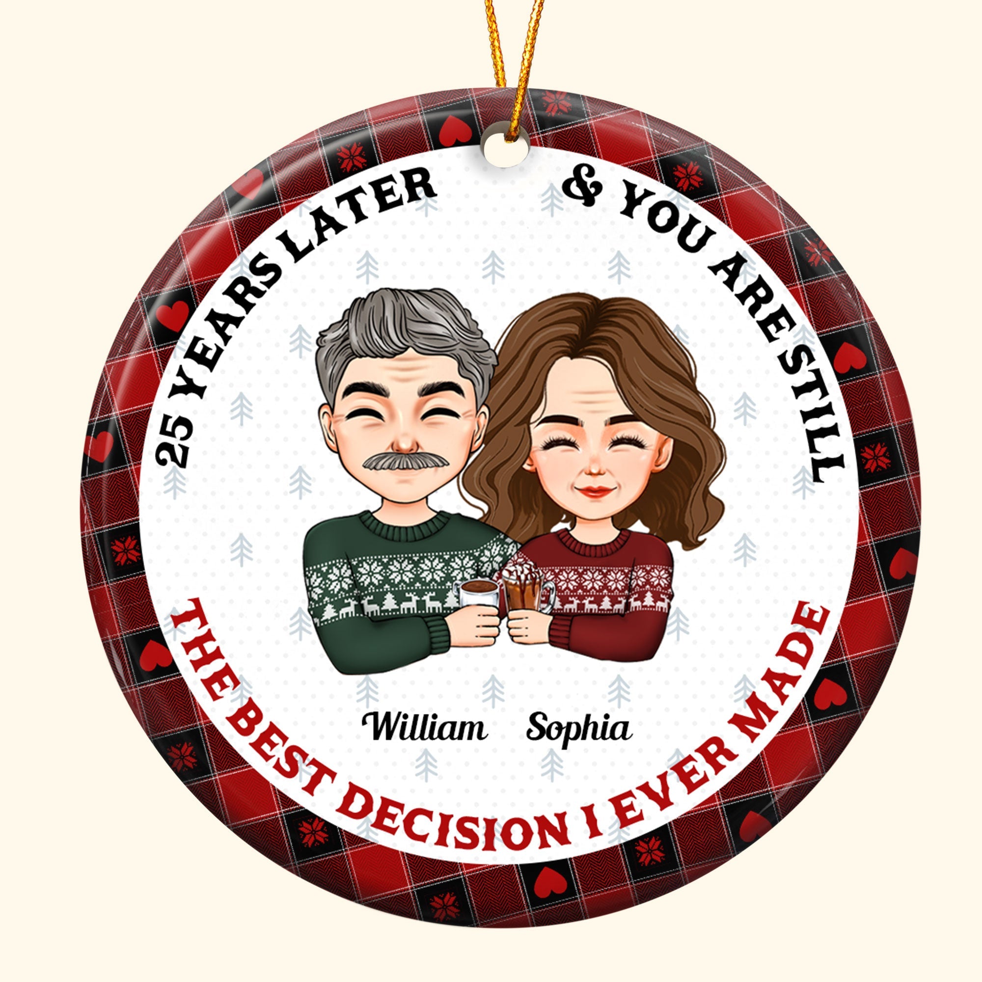 Years Later And You Are Still The Best Decision I Ever Made - Personalized Ceramic Ornament