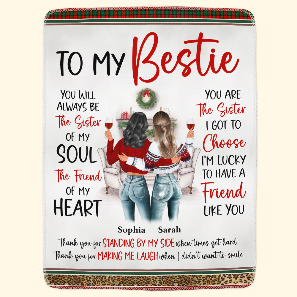 You Are The Sister I Got To Choose Friendship - Personalized Friend Blanket