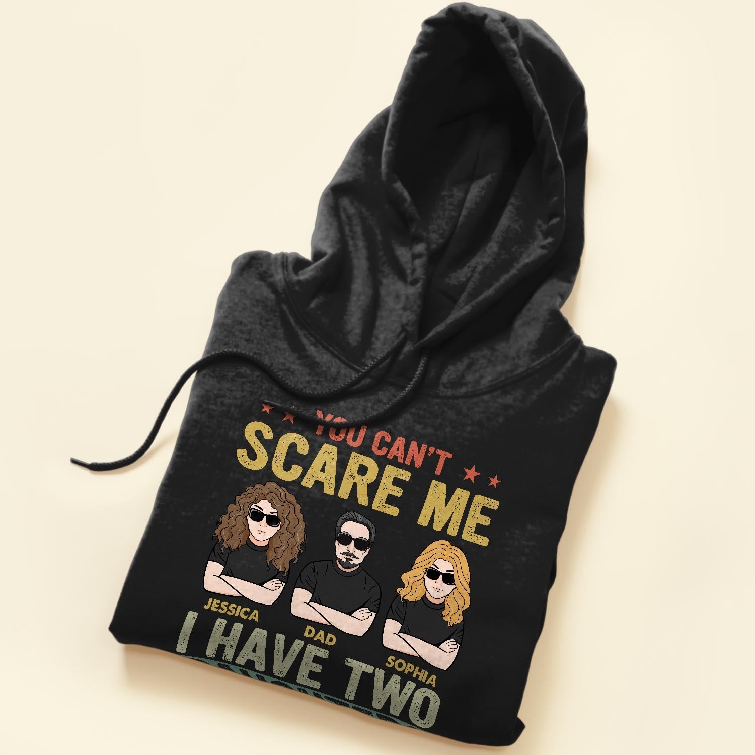 You Can't Scare Me I Have 2 Daughters - Personalized Shirt