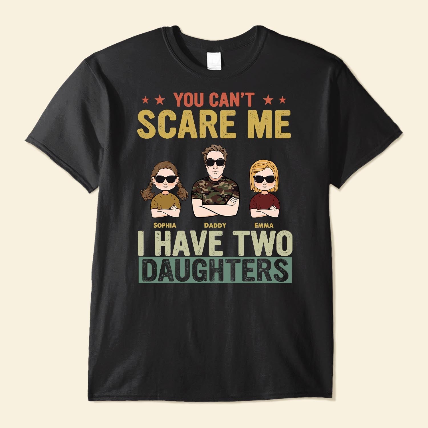 You Can't Scare Me I Have Two Daughters - Personalized Shirt