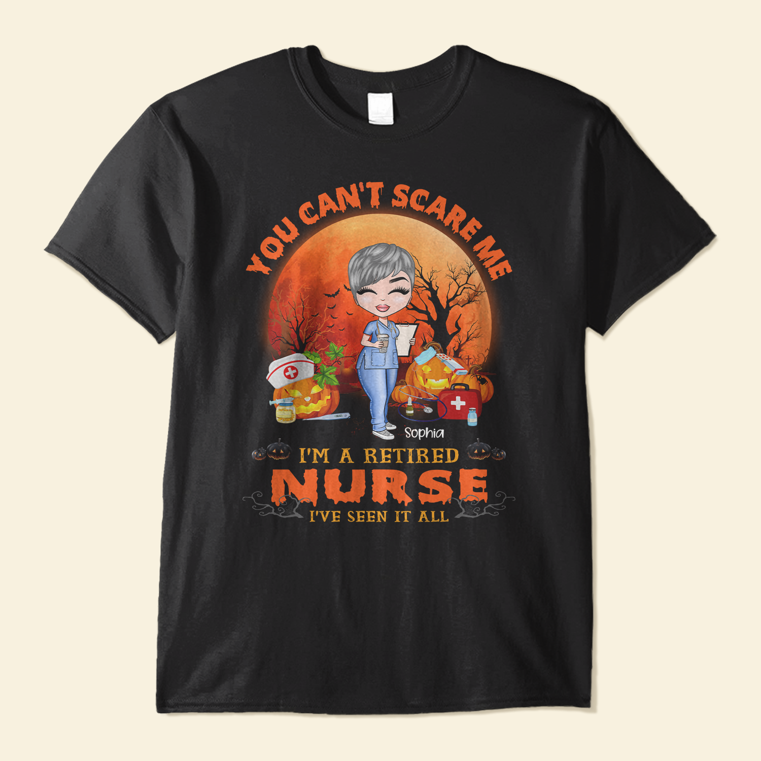 You Can't Scare Me Retired Nurse - Personalized Shirt - Halloween Gift For Retired Nurse