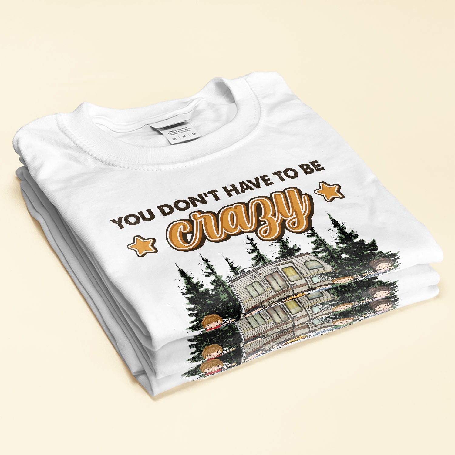 You Don'T Have To Be Crazy To Camp With Us - Personalized Shirt - Summer, Travel, Camping Gift For Bestie, Camping Crew, Trippin', Camping Lovers 