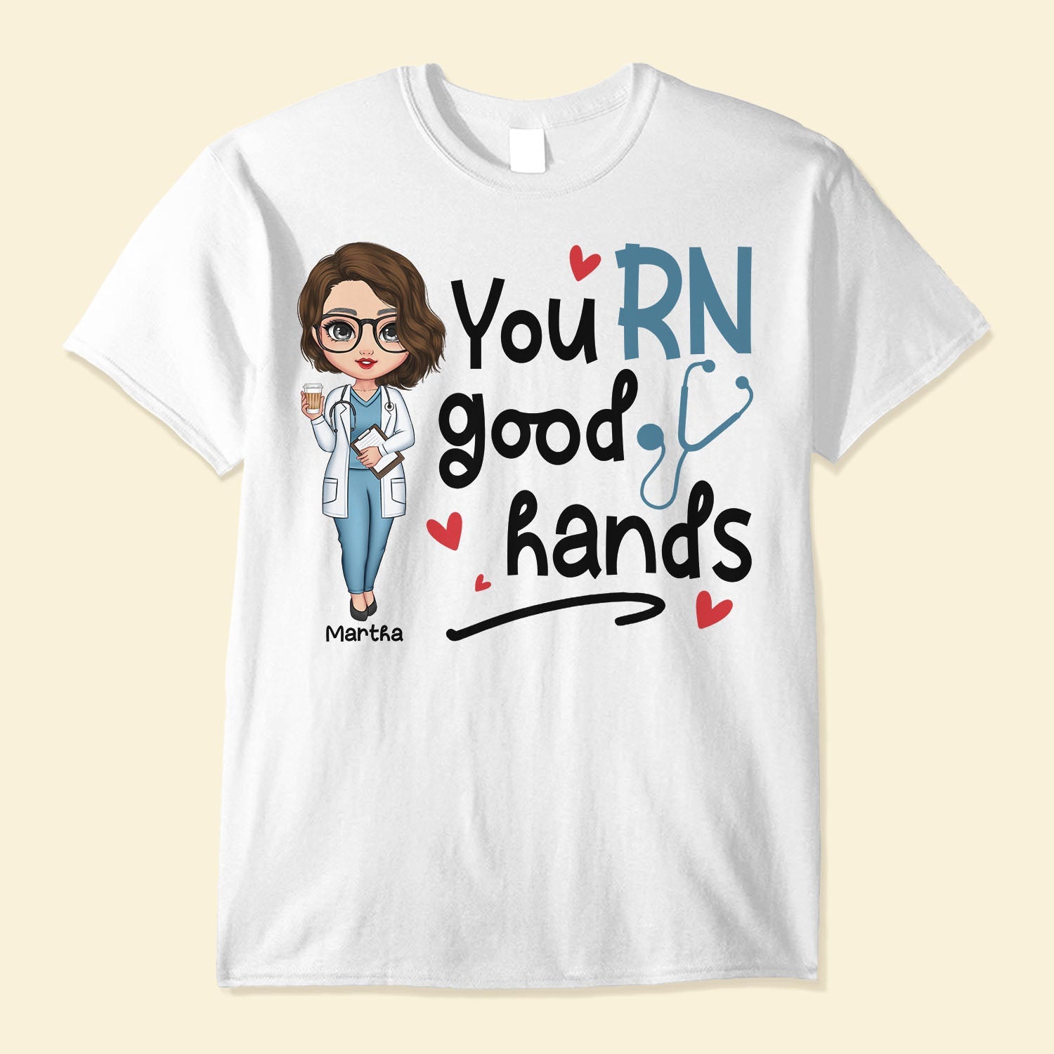 You Rn Good Hands - Personalized Shirt - Birthday, Loving, Nurse Week Gift For Nurse, Rn