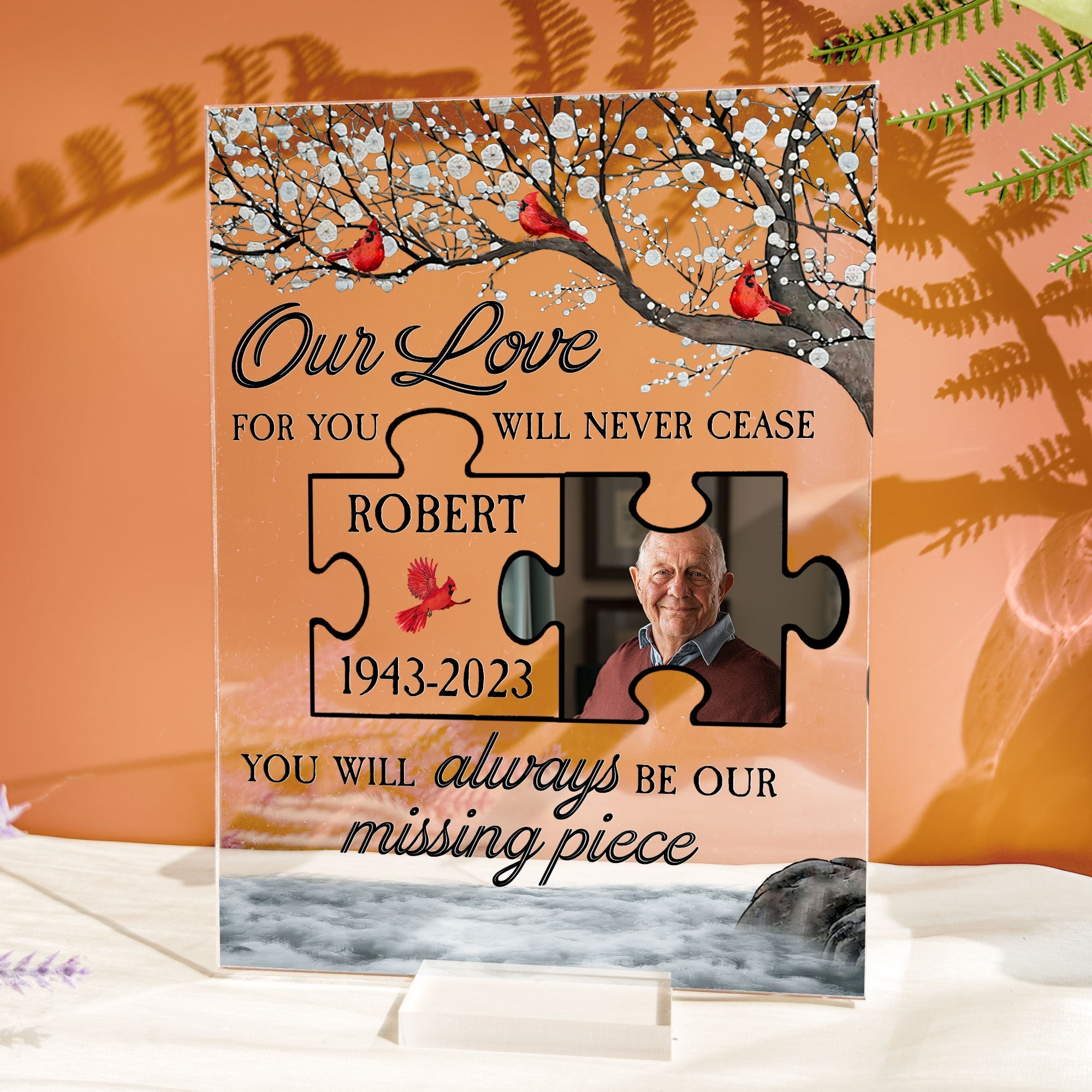 You Will Always Be Our Missing Piece - Personalized Acrylic Photo Plaque