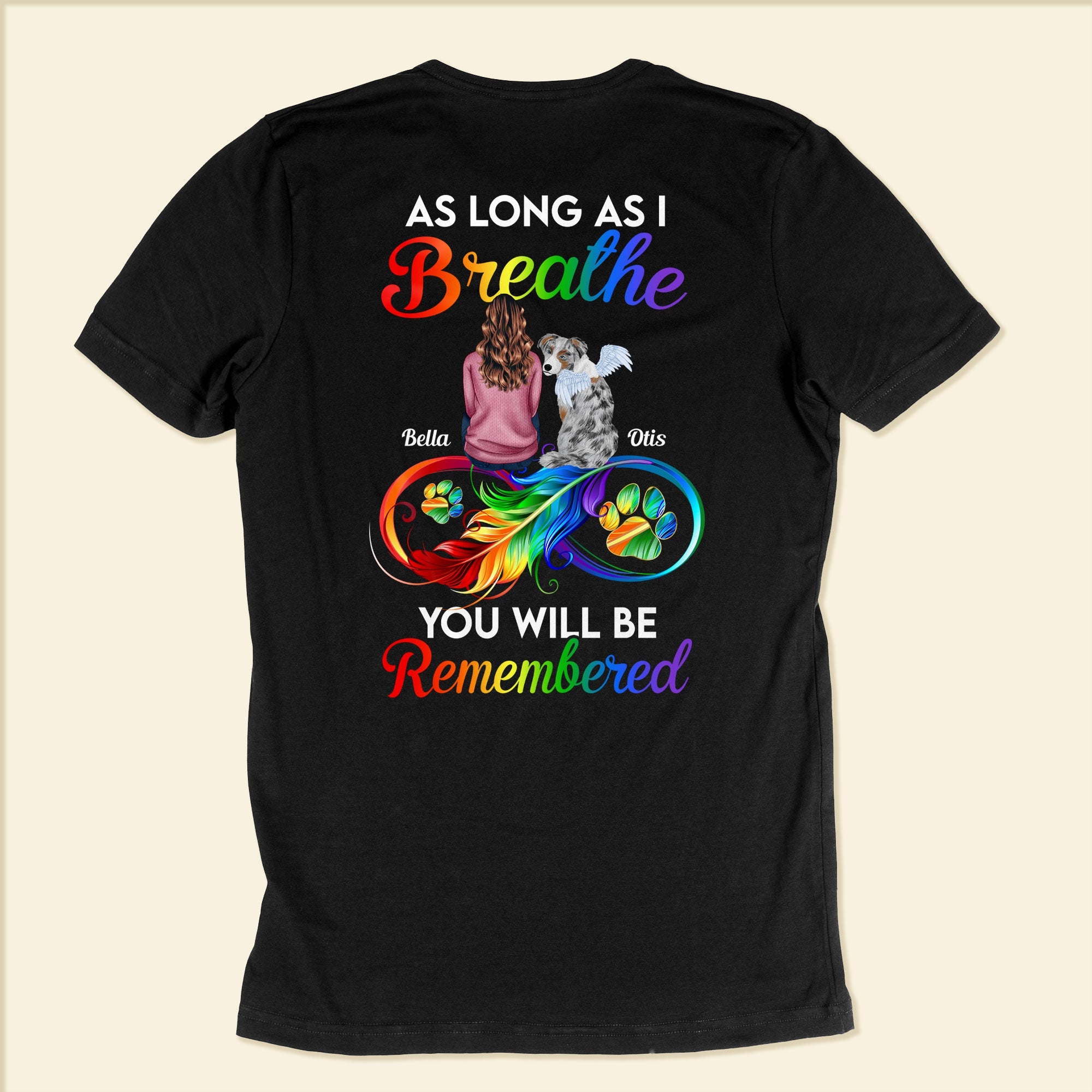 You Will Be Remembered - Personalized Back Printed Shirt