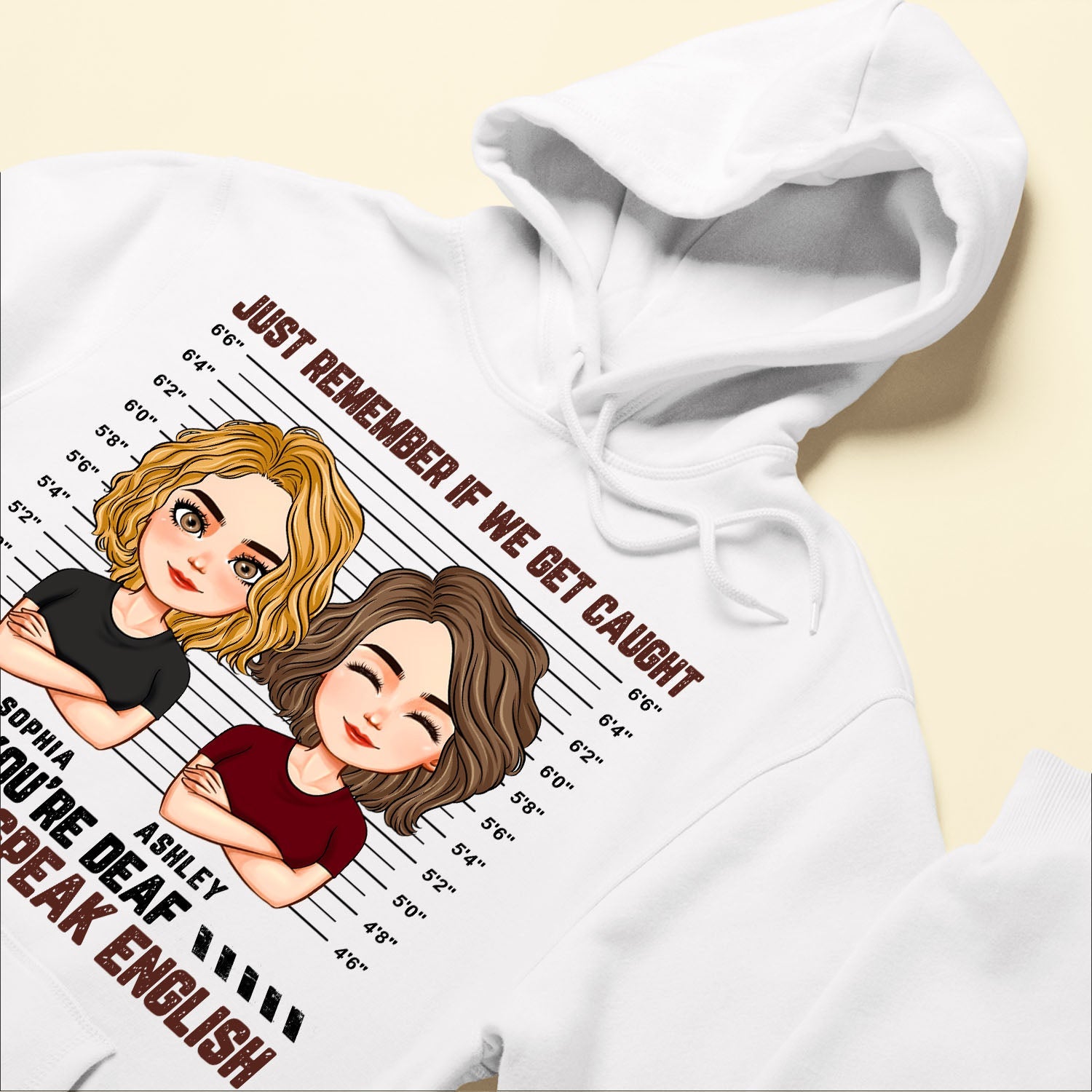 You're Deaf, I Don't Speak English - Personalized Shirt - Birthday, Loving, Funny Gift For Sisters, Sistas, Besties, Soul Sisters