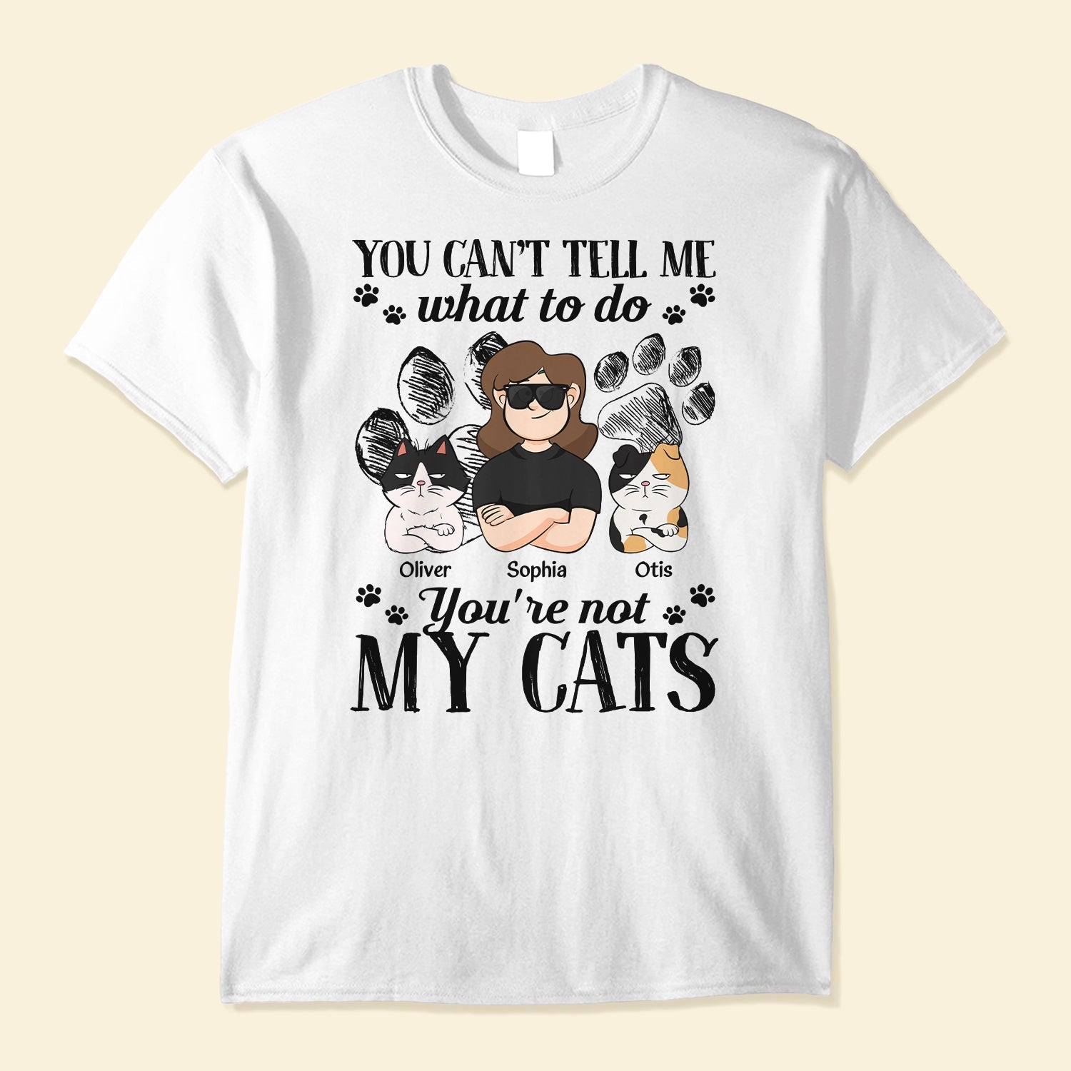 You're Not My Cats! - Personalized Shirt