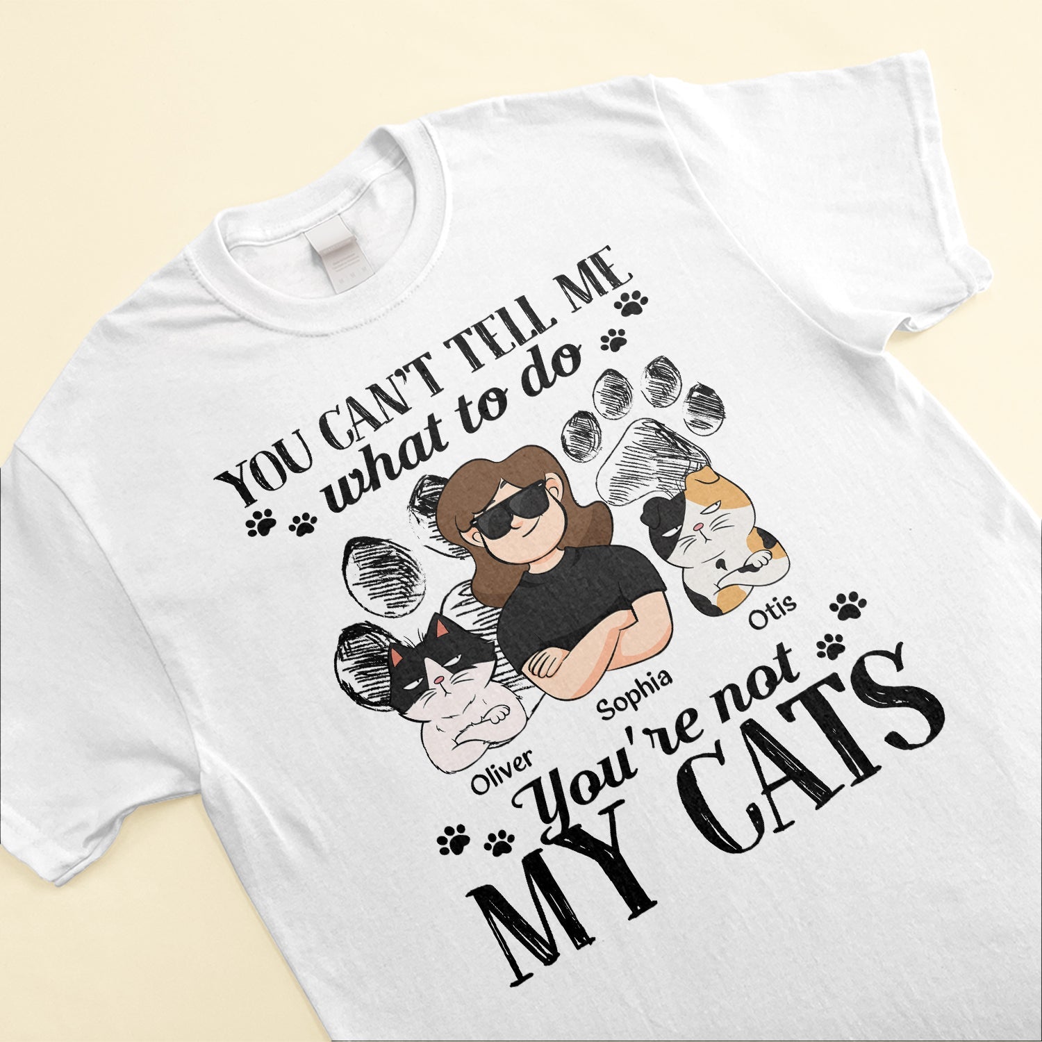 You're Not My Cats! - Personalized Shirt