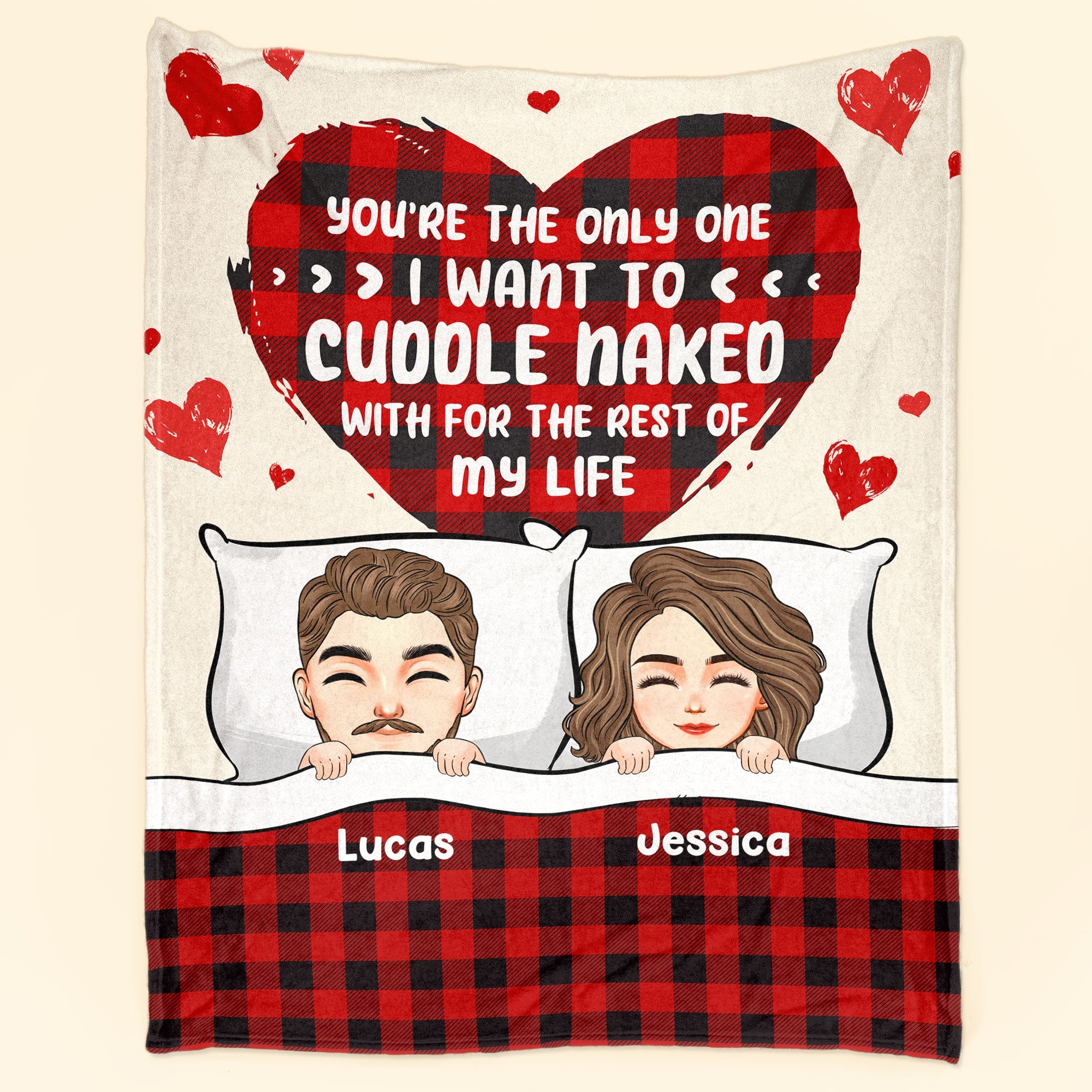 You're The Only One I Want To Cuddle Naked With - Personalized Blanket