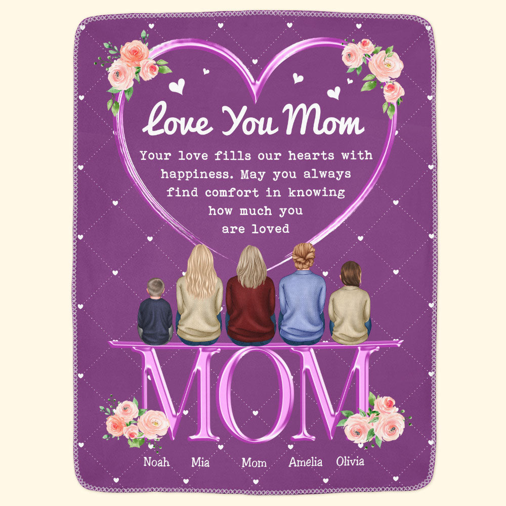 Your Love Fills Our Hearts With Happiness - Personalized Blanket - Mother's Day, Loving Gift For Mom, Mother, Mommy