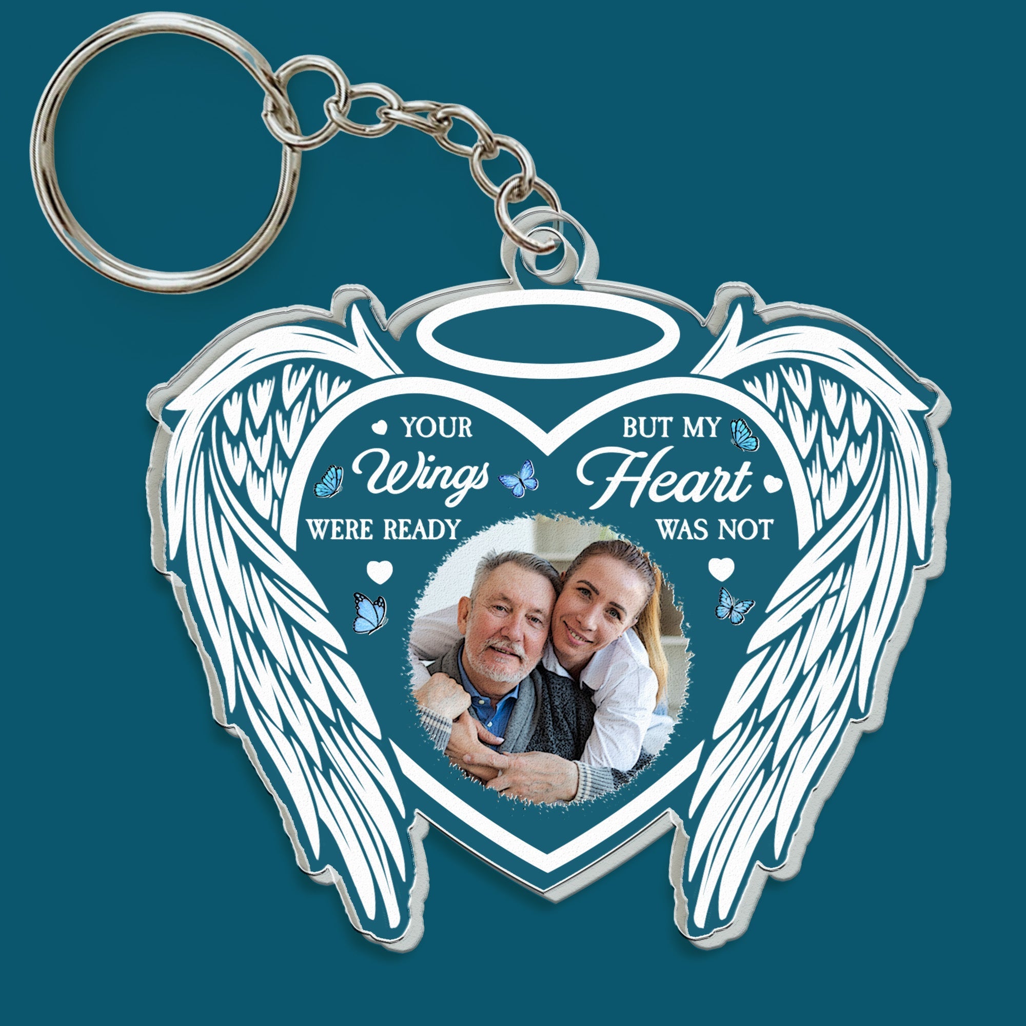 Your Wings Were Ready But My Heart Was Not - Personalized Acrylic Photo Keychain