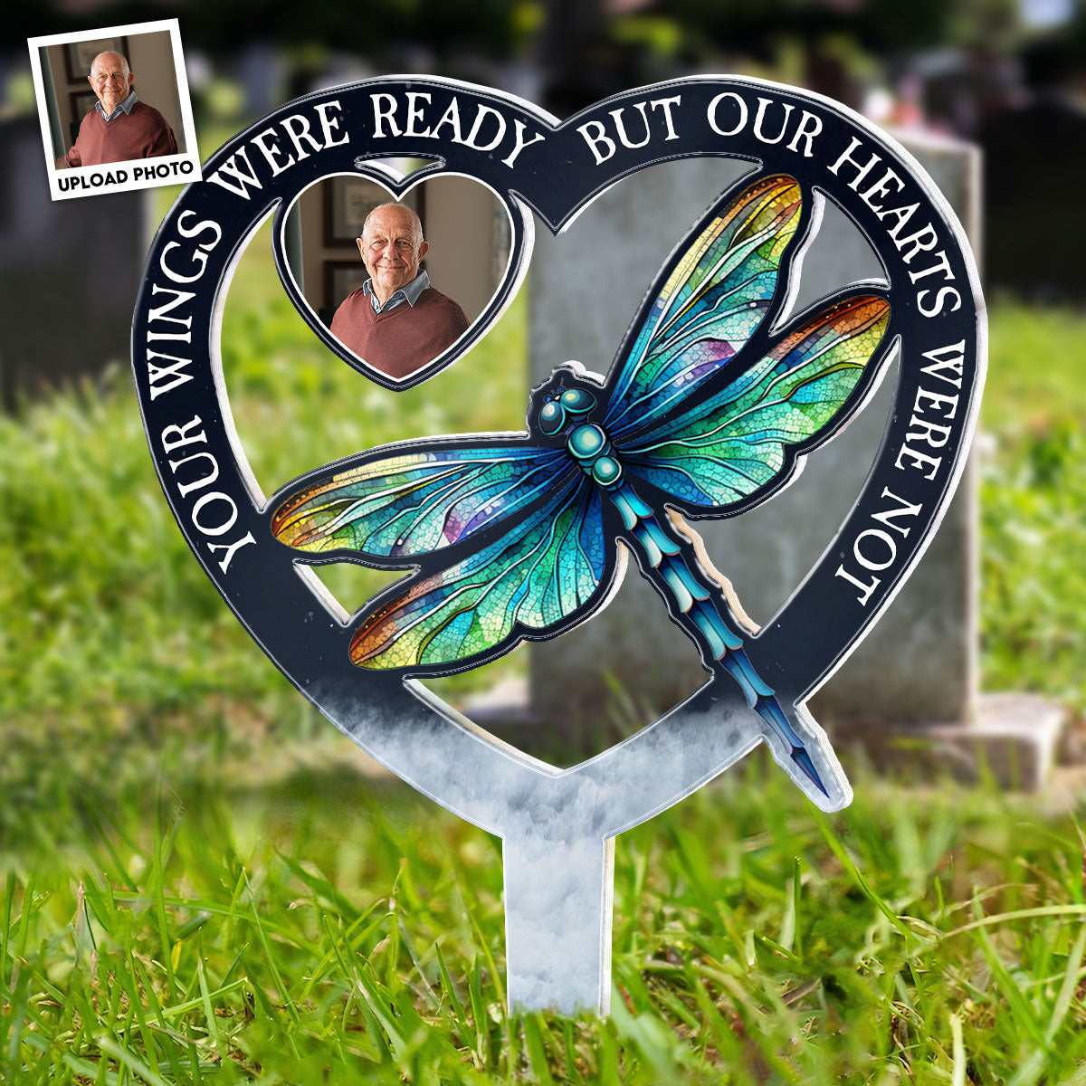 Your Wings Were Ready But Our Hearts Were Not - Personalized Acrylic Photo Garden Stake