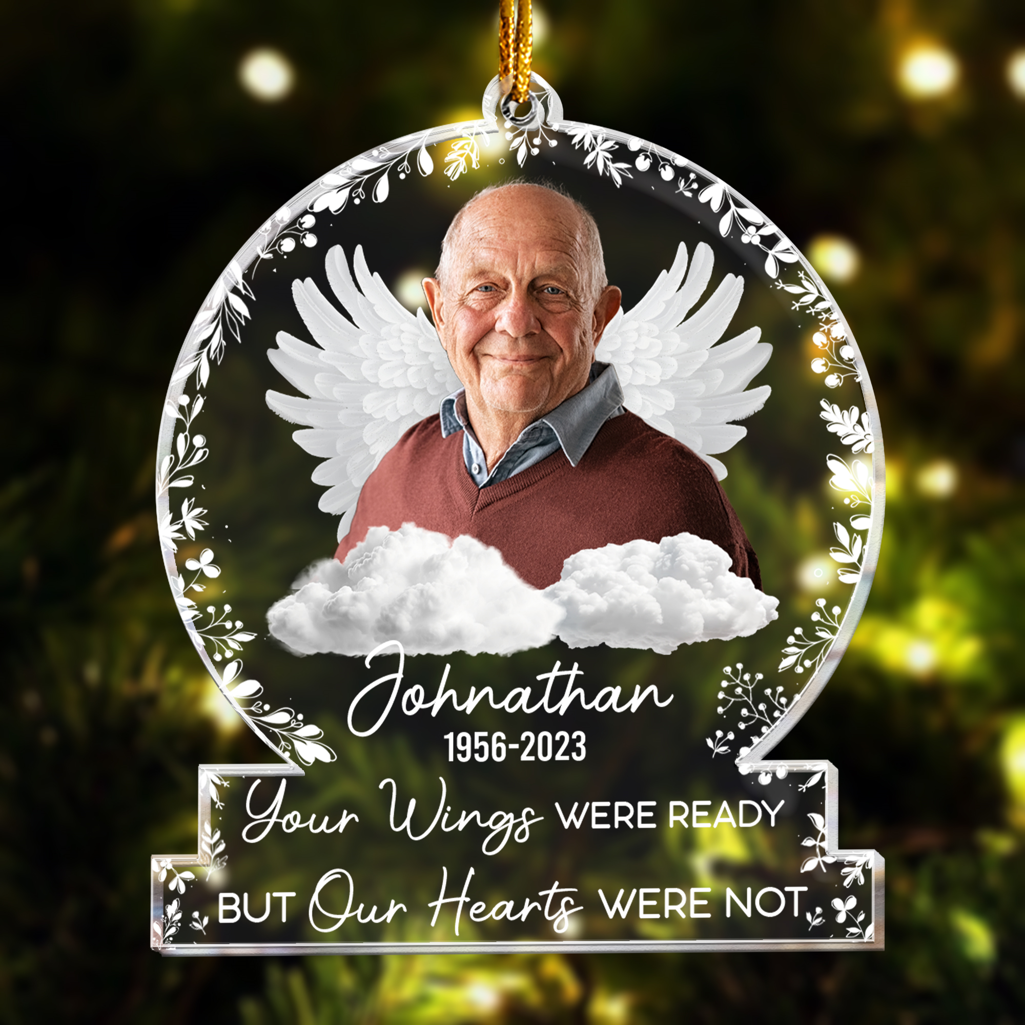 Your Wings Were Ready But Our Hearts Were Not - Personalized Acrylic Photo Ornament