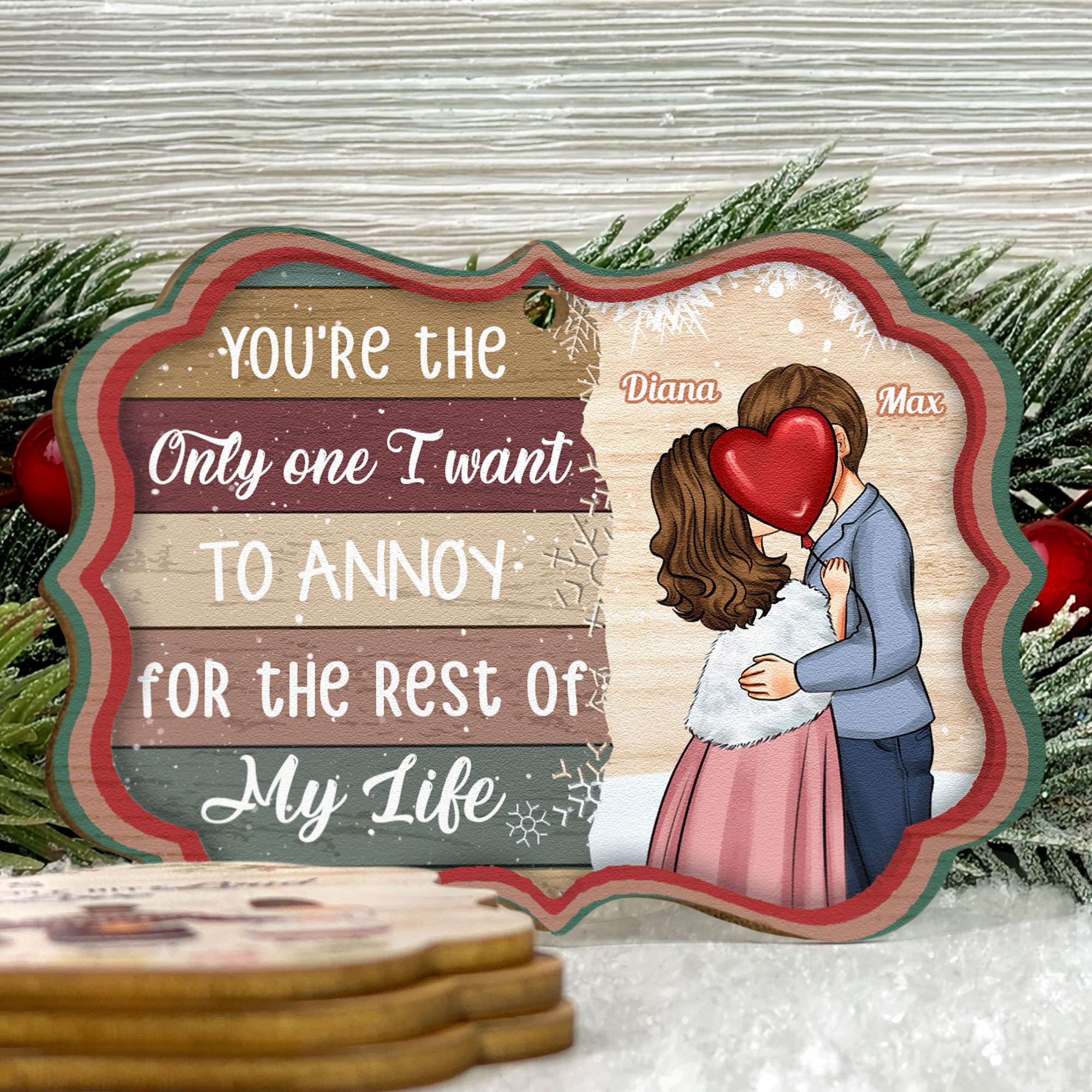 You're The Only One I Want To Annoy - Personalized Aluminum/Wooden Ornament