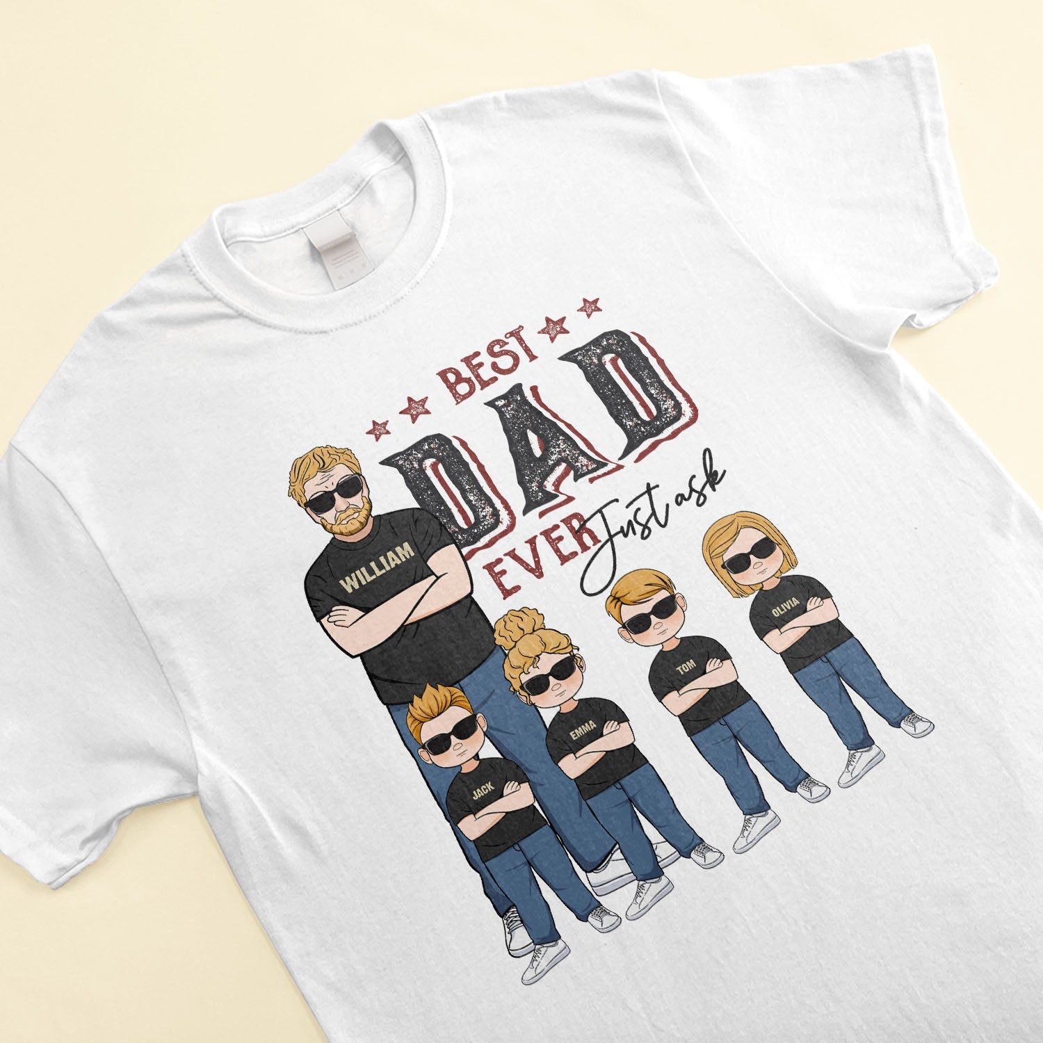 Best Dad Ever Just Ask - Personalized Shirt - Father's Day Gift For Dad, Papa, Father - Family Standing