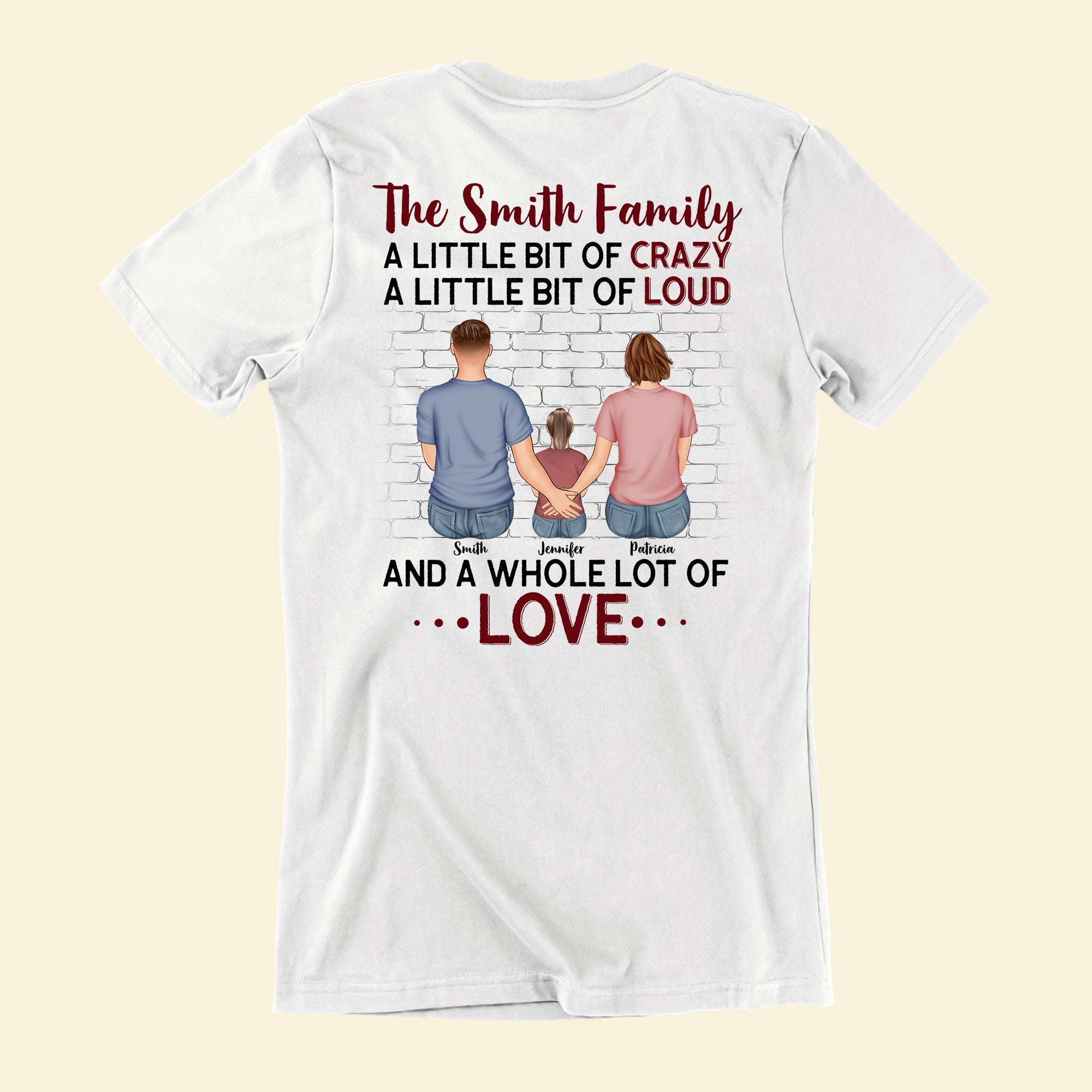 Family, A Little Bit Of Crazy - Personalized Shirt - Gift For Mom, Dad, Grandparents, Sisters, Brothers, Siblings, Step Family, Stepfather, Step Mom