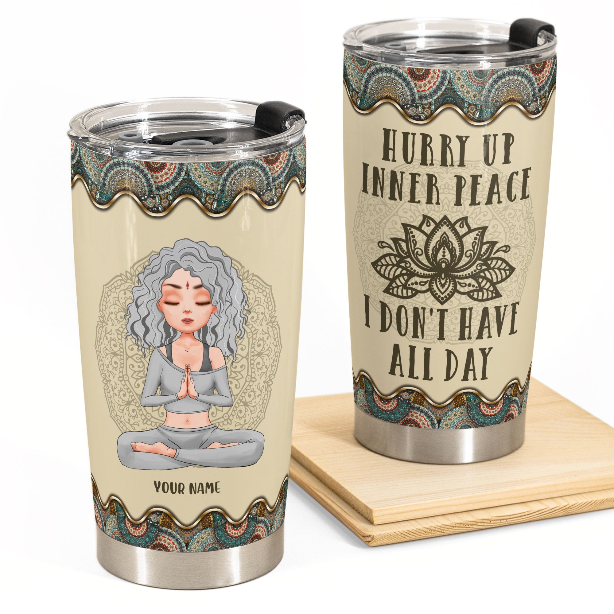 Hurry Up Inner Peace I Don't Have All Day - Personalized Tumbler Cup - Gift For Yoga Lover