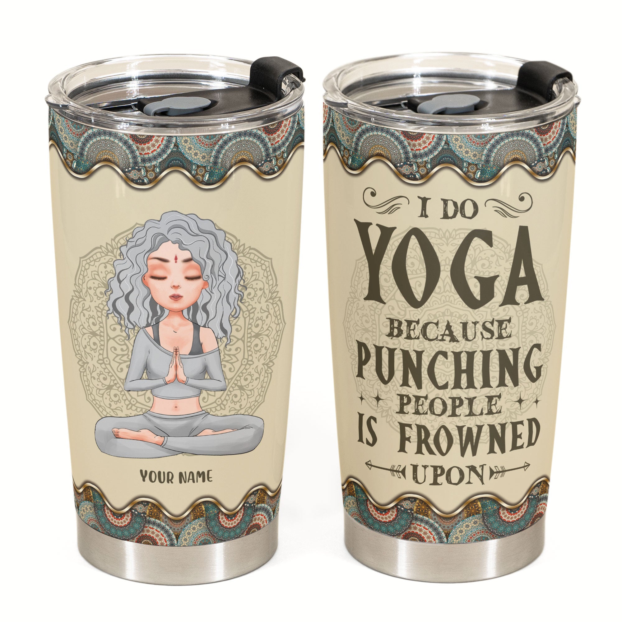 I Do Yoga Because Punching People Is Frowned Upon - Personalized Tumbler Cup - Gift For Yoga Lover