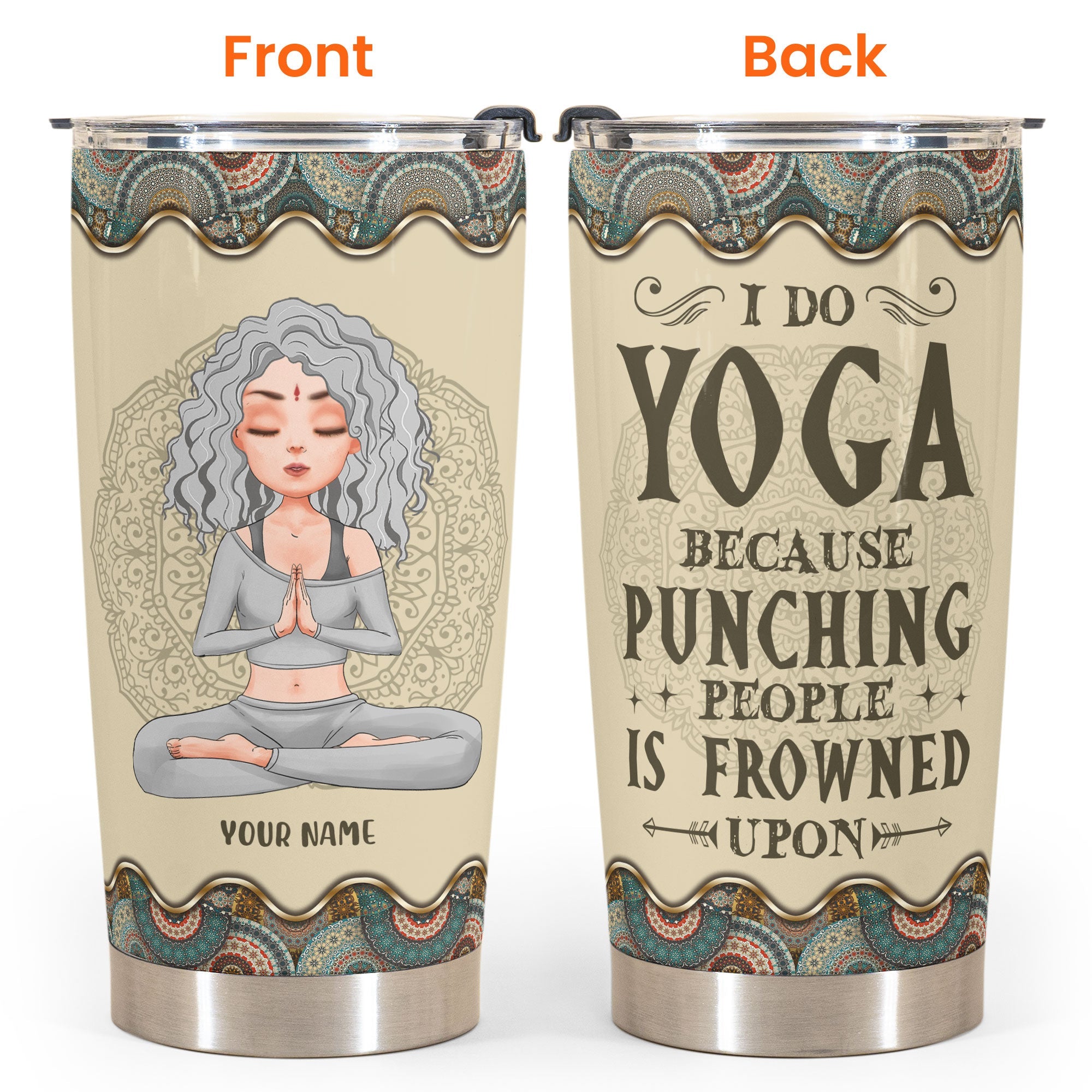 I Do Yoga Because Punching People Is Frowned Upon - Personalized Tumbler Cup - Gift For Yoga Lover