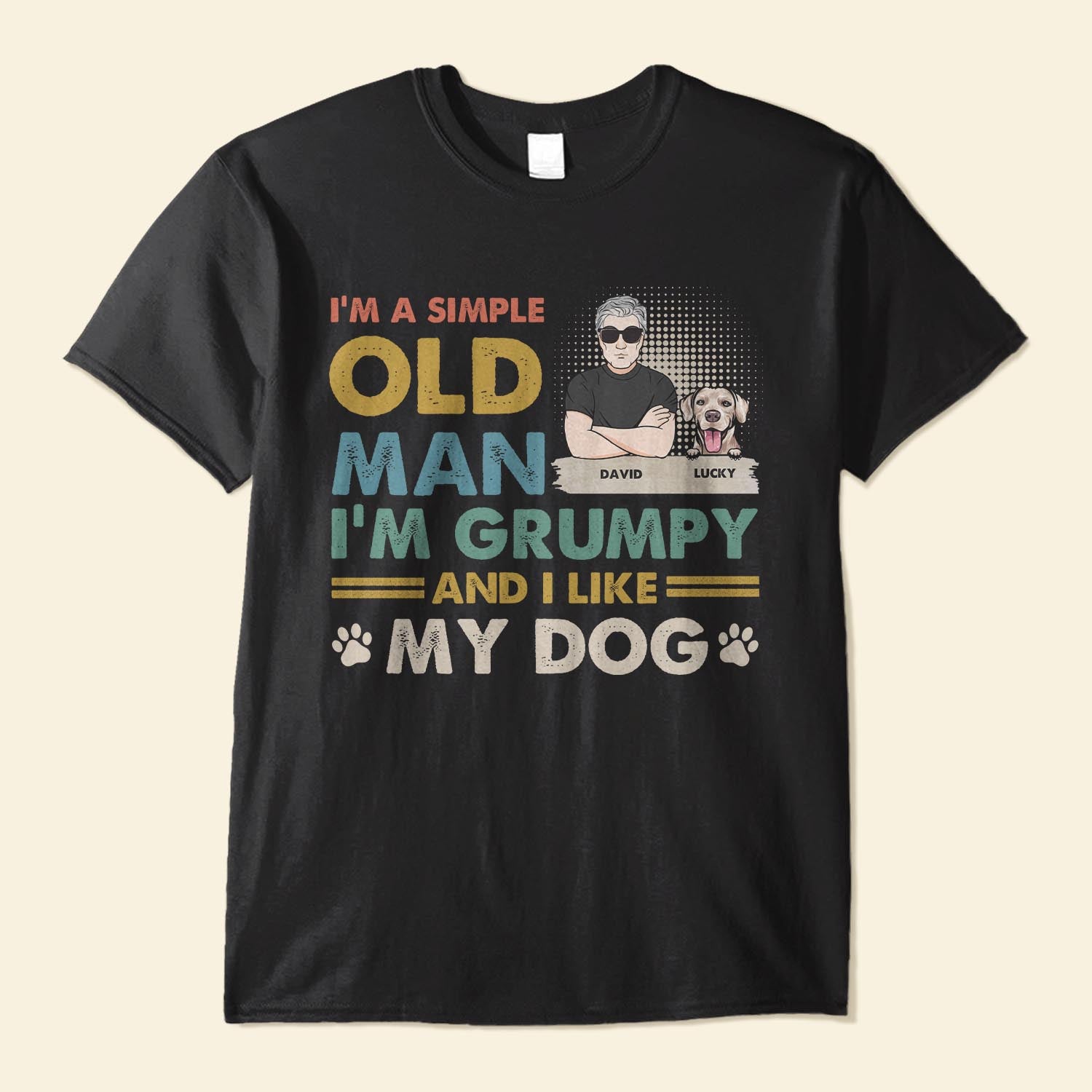 I'm A Simple Old Man I Like My Dogs - Personalized Shirt - Birthday, Father's day Gift For Dog Dad, Dog Father, Old Man