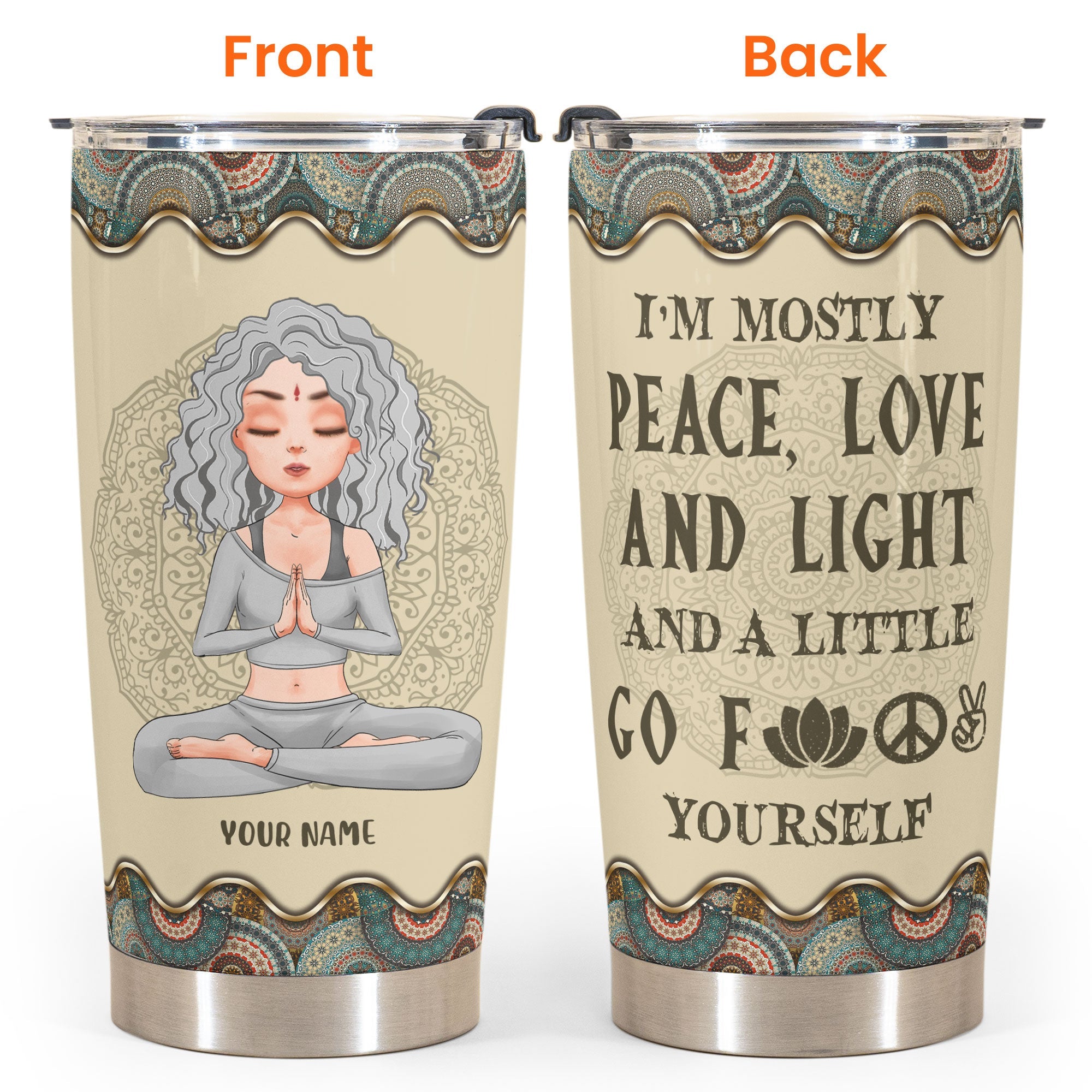 I'm Mostly Peace Love And Light - Personalized Tumbler Cup