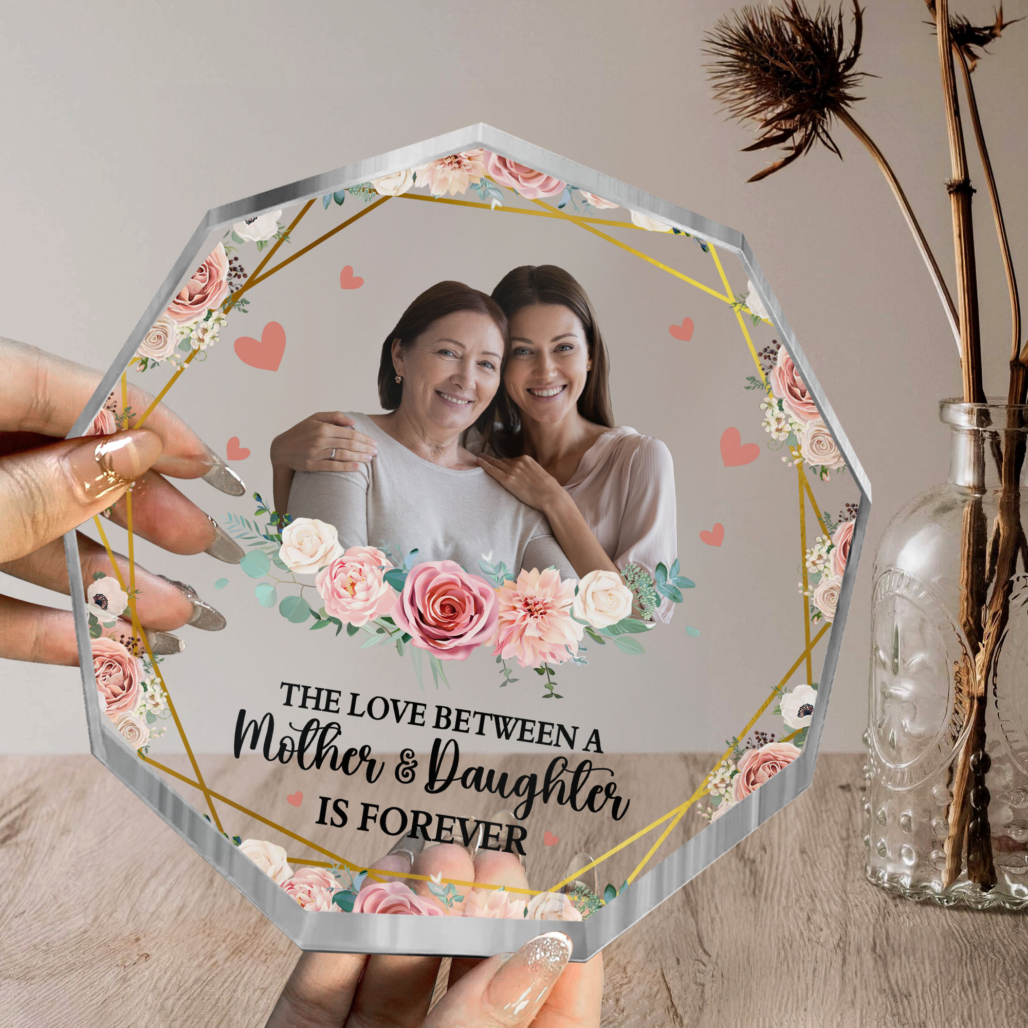 The Love Between Mother And Daughter Is Forever - Personalized Acrylic Photo Plaque