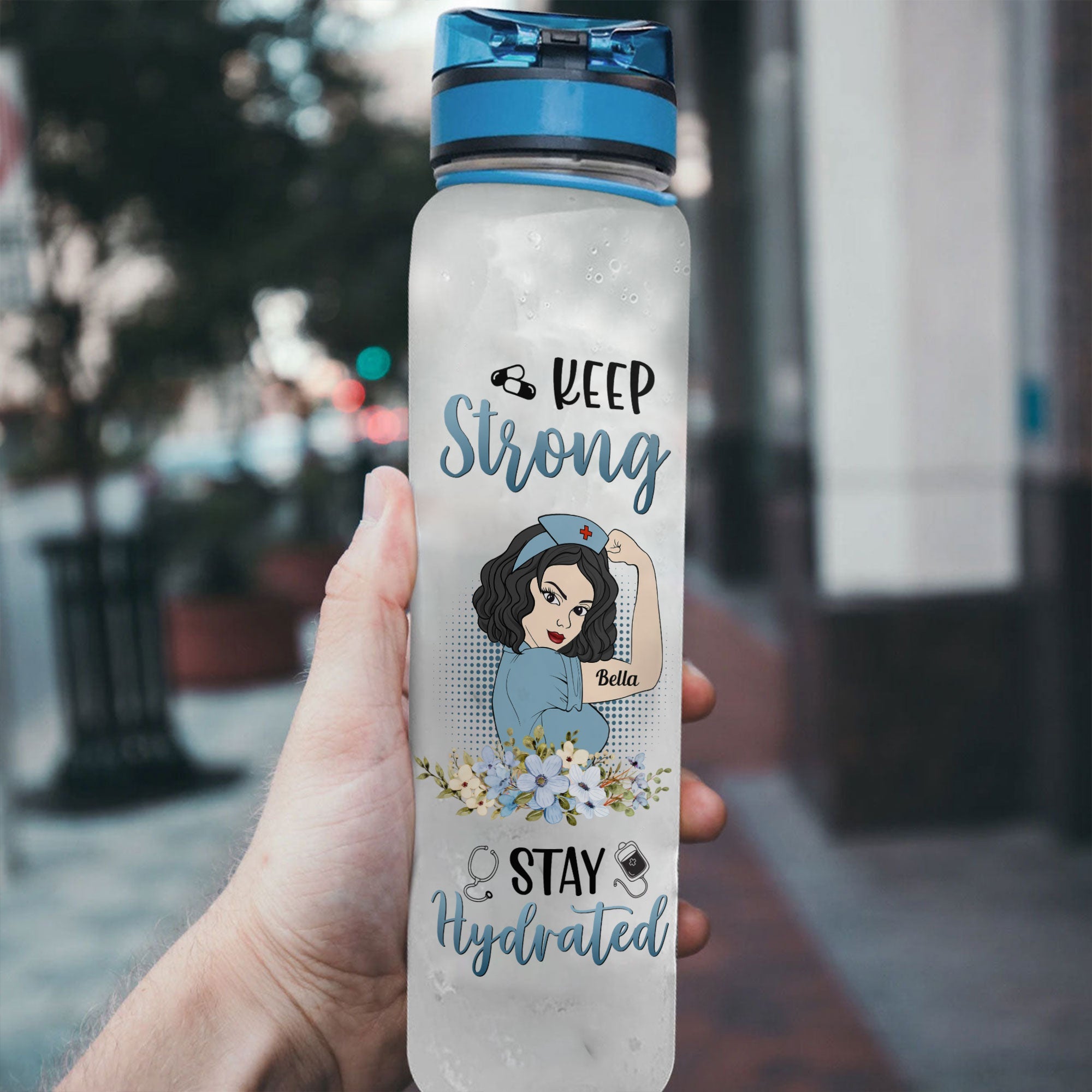 NURSE - Keep Strong Stay Hydrated - Personalized Water Tracker Bottle