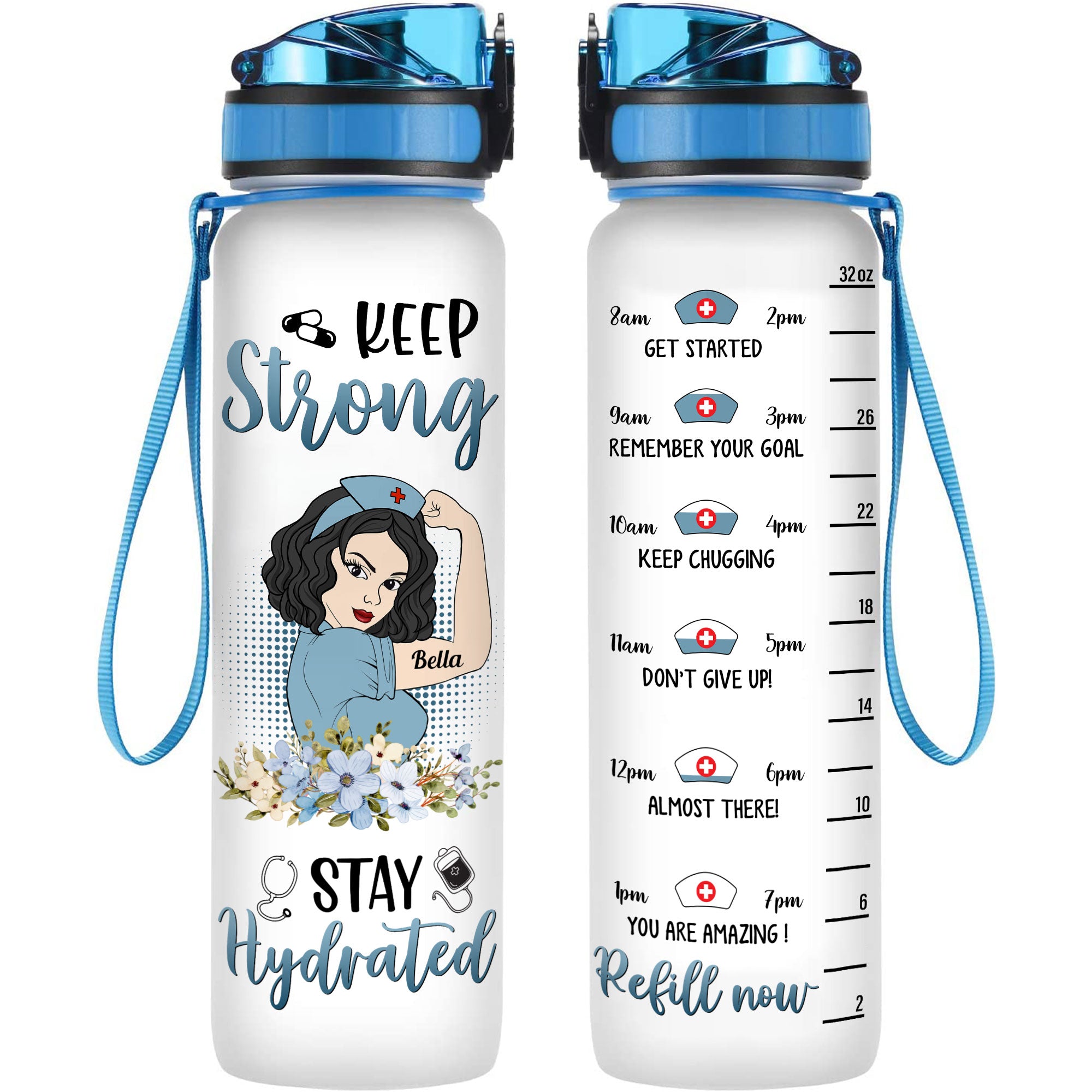 NURSE - Keep Strong Stay Hydrated - Personalized Water Tracker Bottle