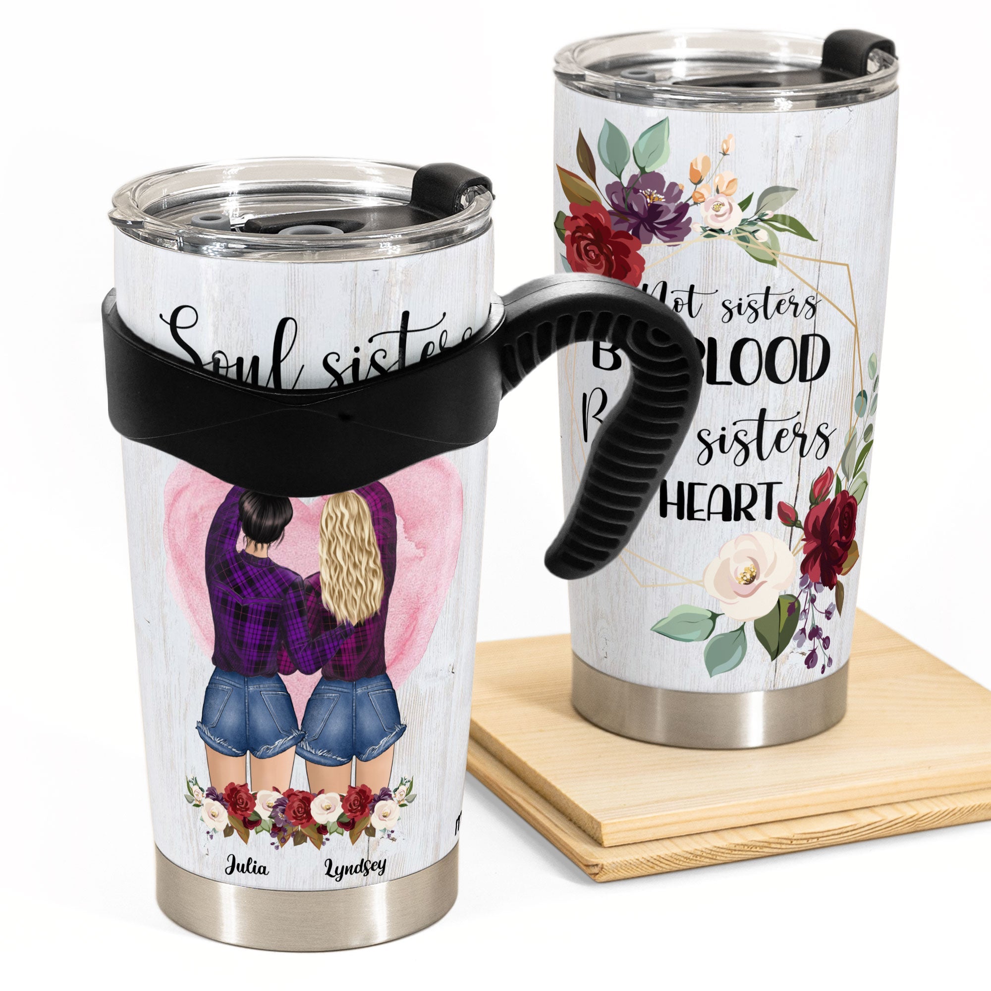 Soul Sisters Not Sisters By Blood But Sisters By Heart - Personalized Tumbler Cup