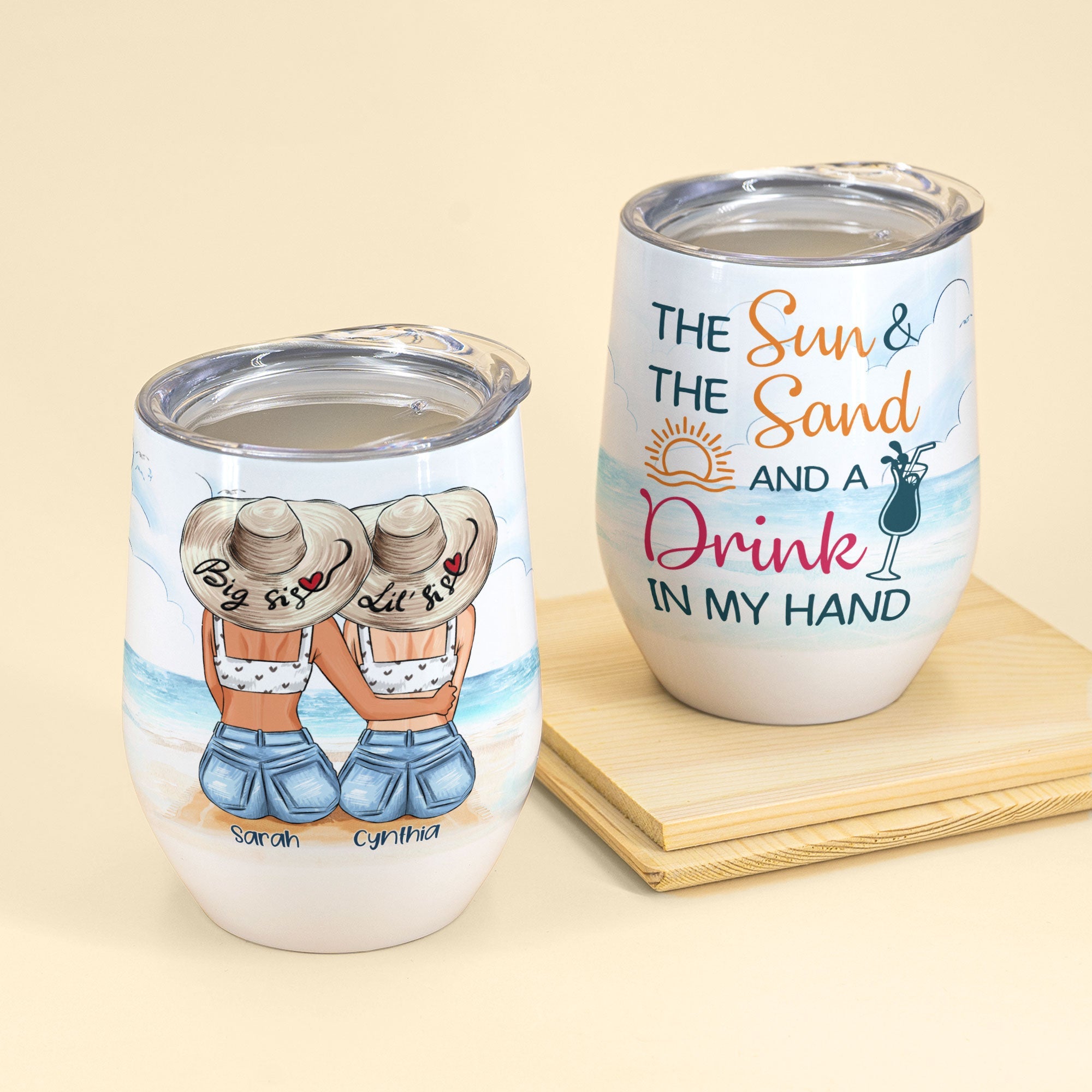 The Sun & The Sand And A Drink In My Hand, Family Custom Wine Tumbler, Gift For Sister-Macorner